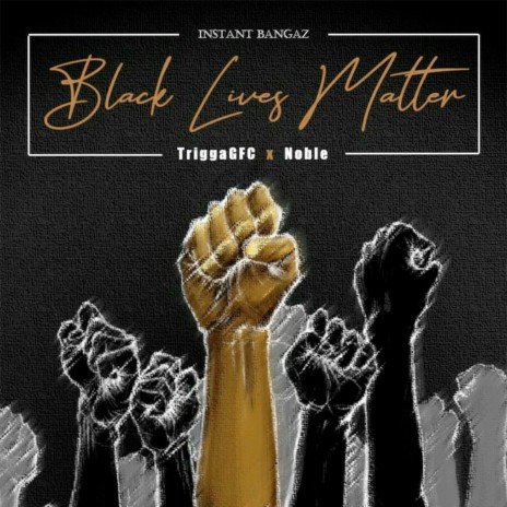 Black Lives Matter (Radio Edit) ft. TriggaGFC & Noble cover art
