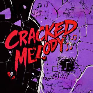Cracked Melody