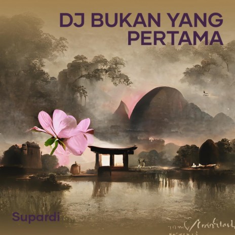 Dj Bukan Yang Pertama cover art