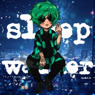 SLEEP WALKER