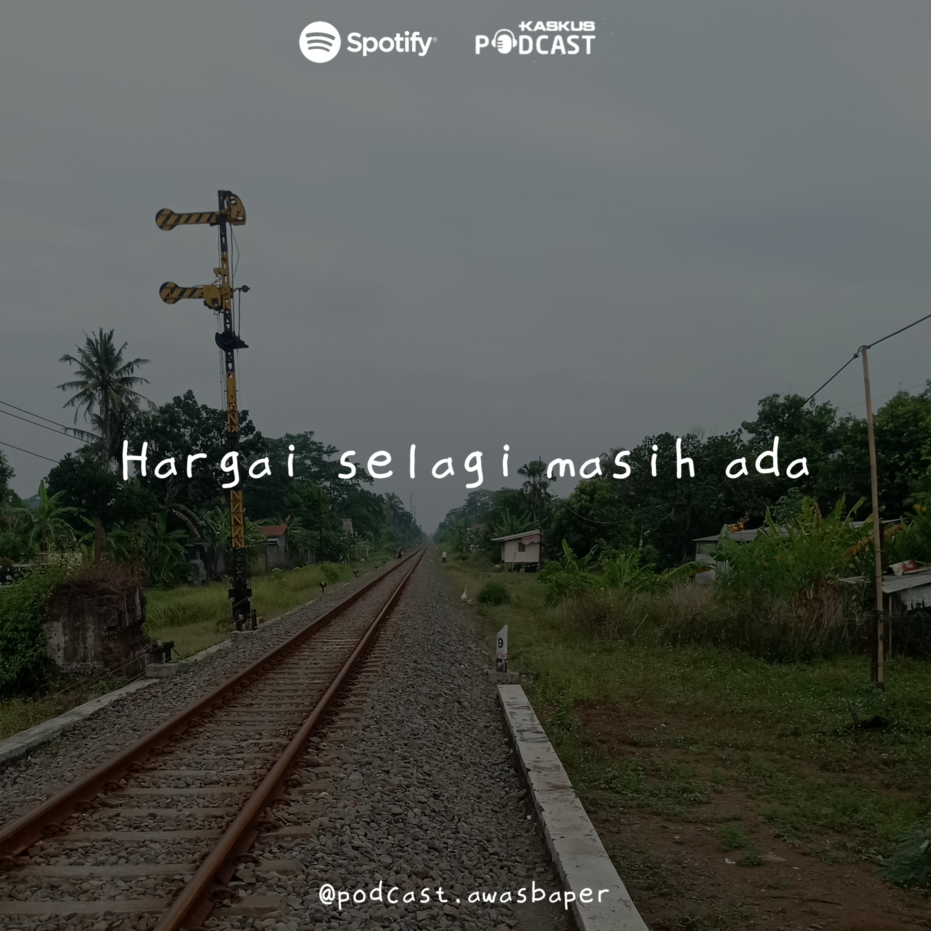 Eps. 52 - Hargai selagi masih ada cover art