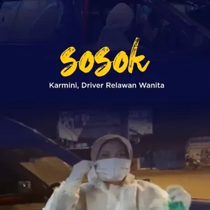 Sosok - Karmini, Driver Relawan Wanita cover art