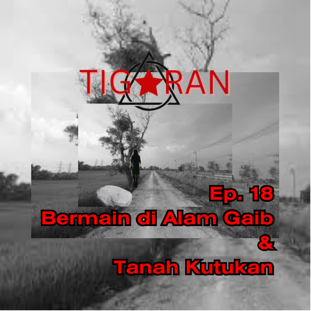 Ep. 18 | Bermain di Alam Gaib dan Tanah Kutukan cover art