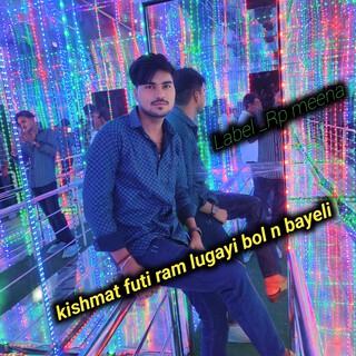 Kishmat Futi Ram Lugayi Bol N Bayeli cover art