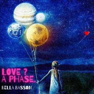 Love? A phase.