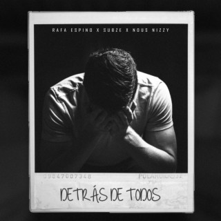Detrás de Todos ft. Subze & Nous Nizzy cover art