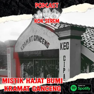Eps 75. Kok Serem: “Mistik Hajat Bumi Kramat Ganceng” cover art