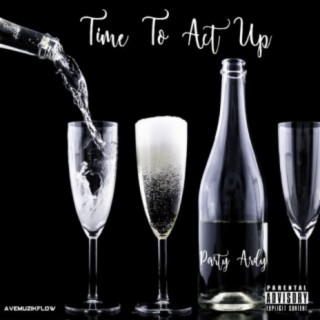 Time to Act Up (feat. Party Ardy) cover art