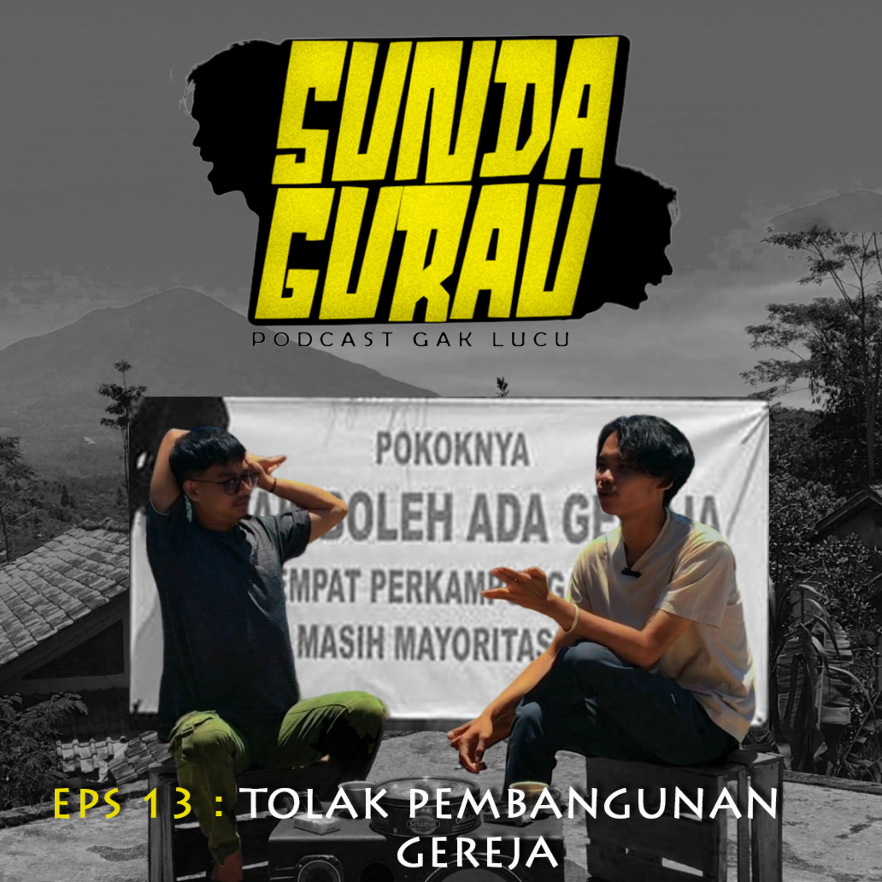 EPS 13 Membedah Penolakan Pembangunan Gereja cover art