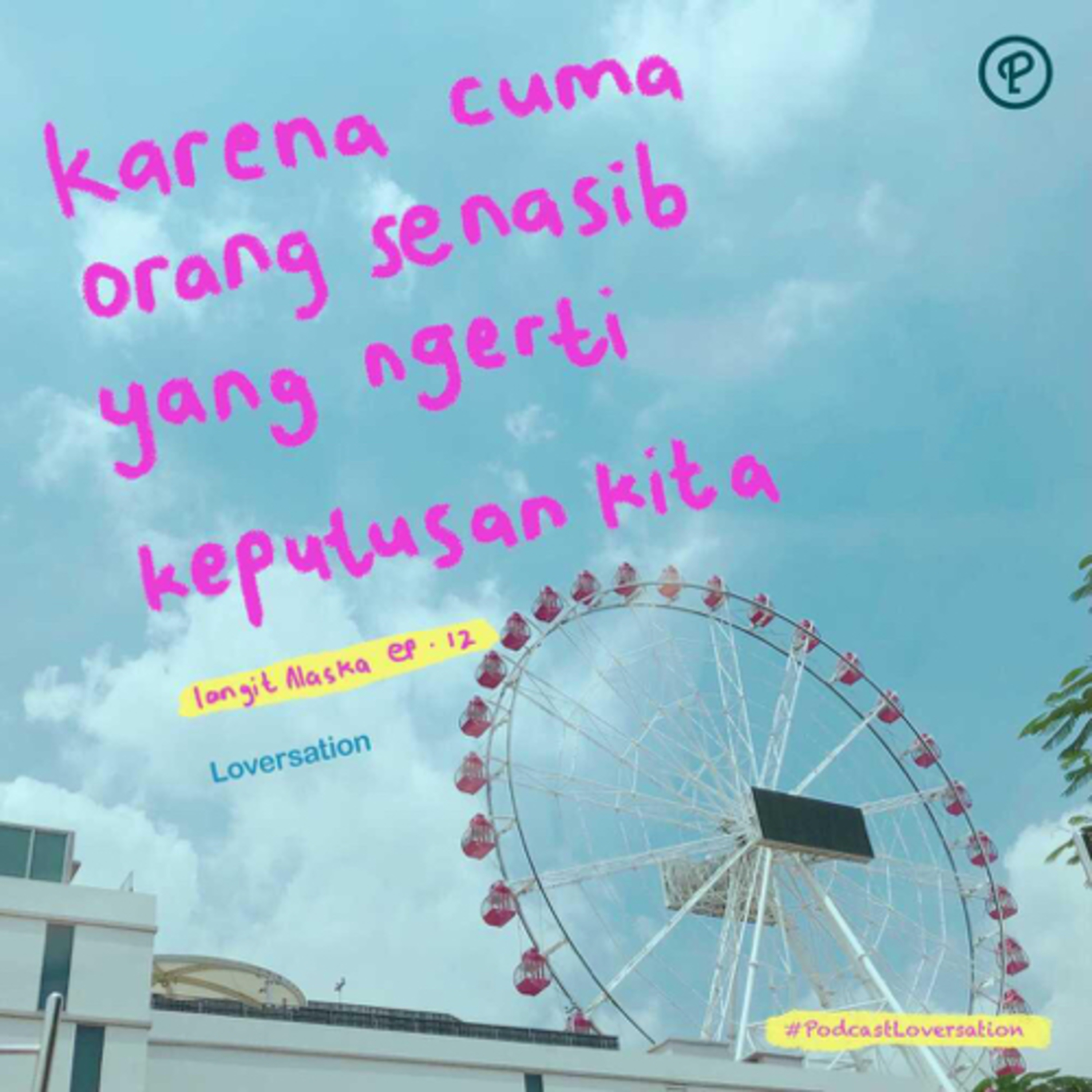 Dari Detrian : Cuma Orang Senasib yang Ngerti Keputusan Kita - Langit Alaska. final cover art
