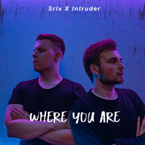 Where You Are (Radio Edit) ft. SRLX cover art