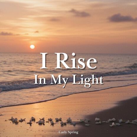 I Rise in My Light cover art