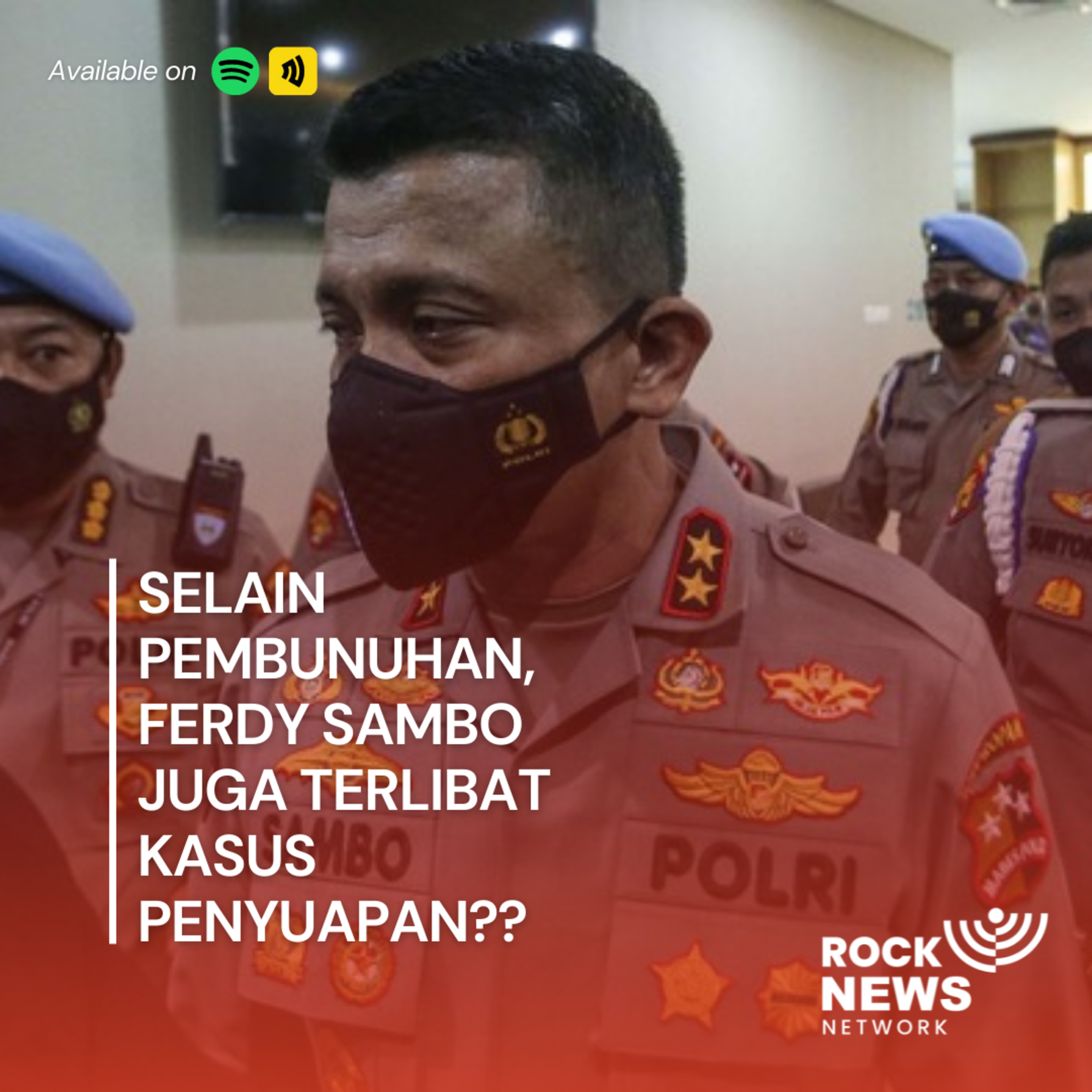Eps 4 - Selain Kasus Pembunuhan, Ferdy Sambo Juga Terlibat Kasus Penyuapan?? cover art