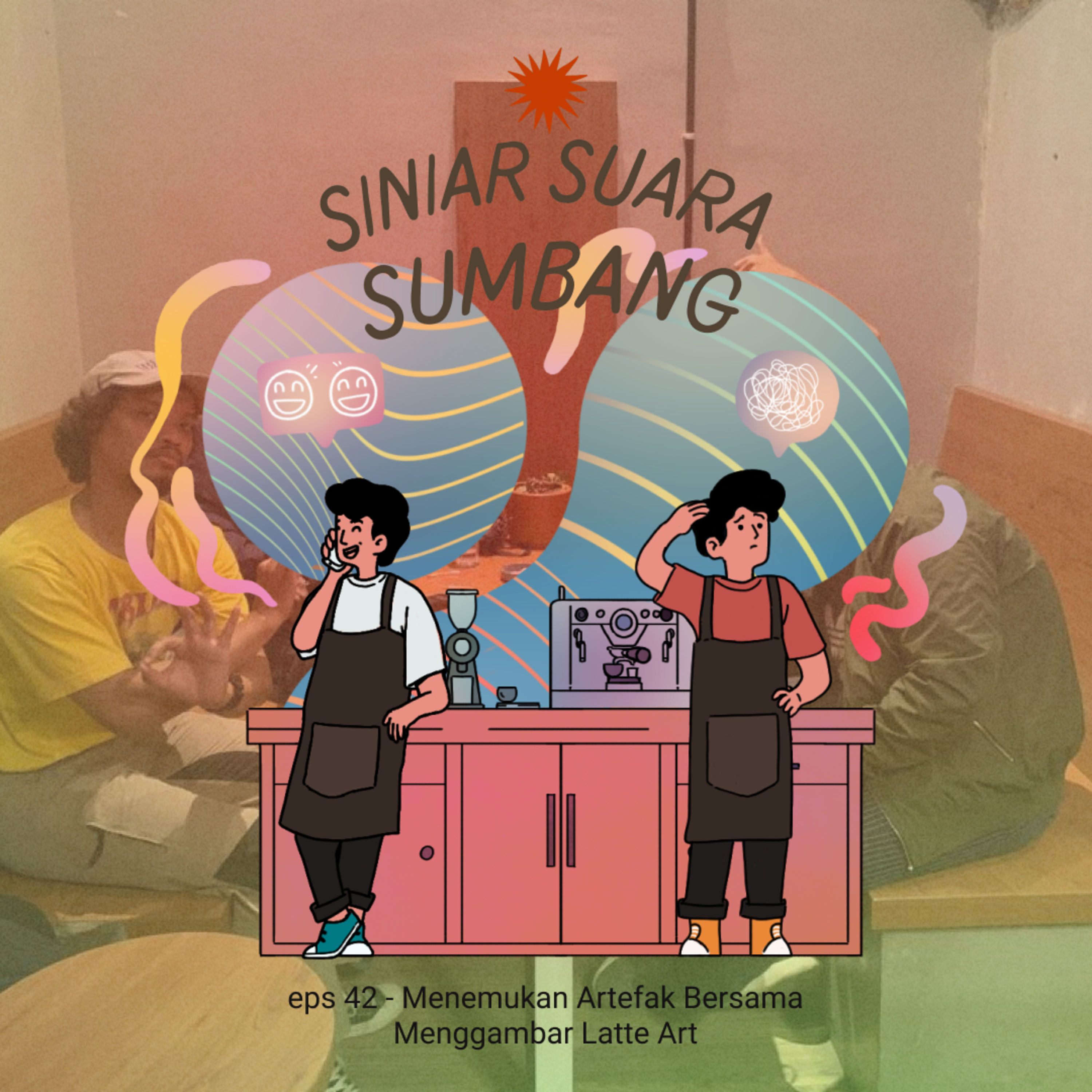 eps 42 - Penemuan Artefak Bersama menggambar Latteart cover art