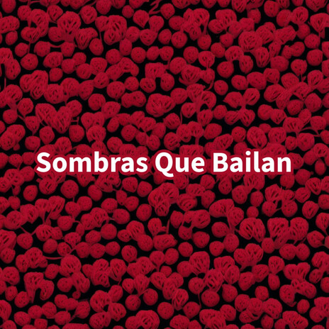 Sombras Que Bailan cover art