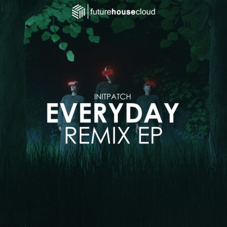 Everyday (OutaMatic Remix) ft. OutaMatic