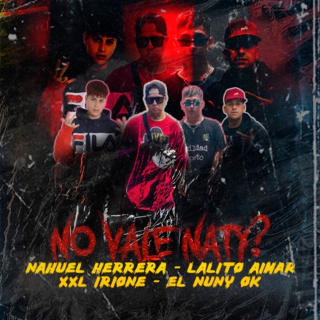 No Vale Naty? ft. xxl irione, lalito aimar & el nuny ok cover art