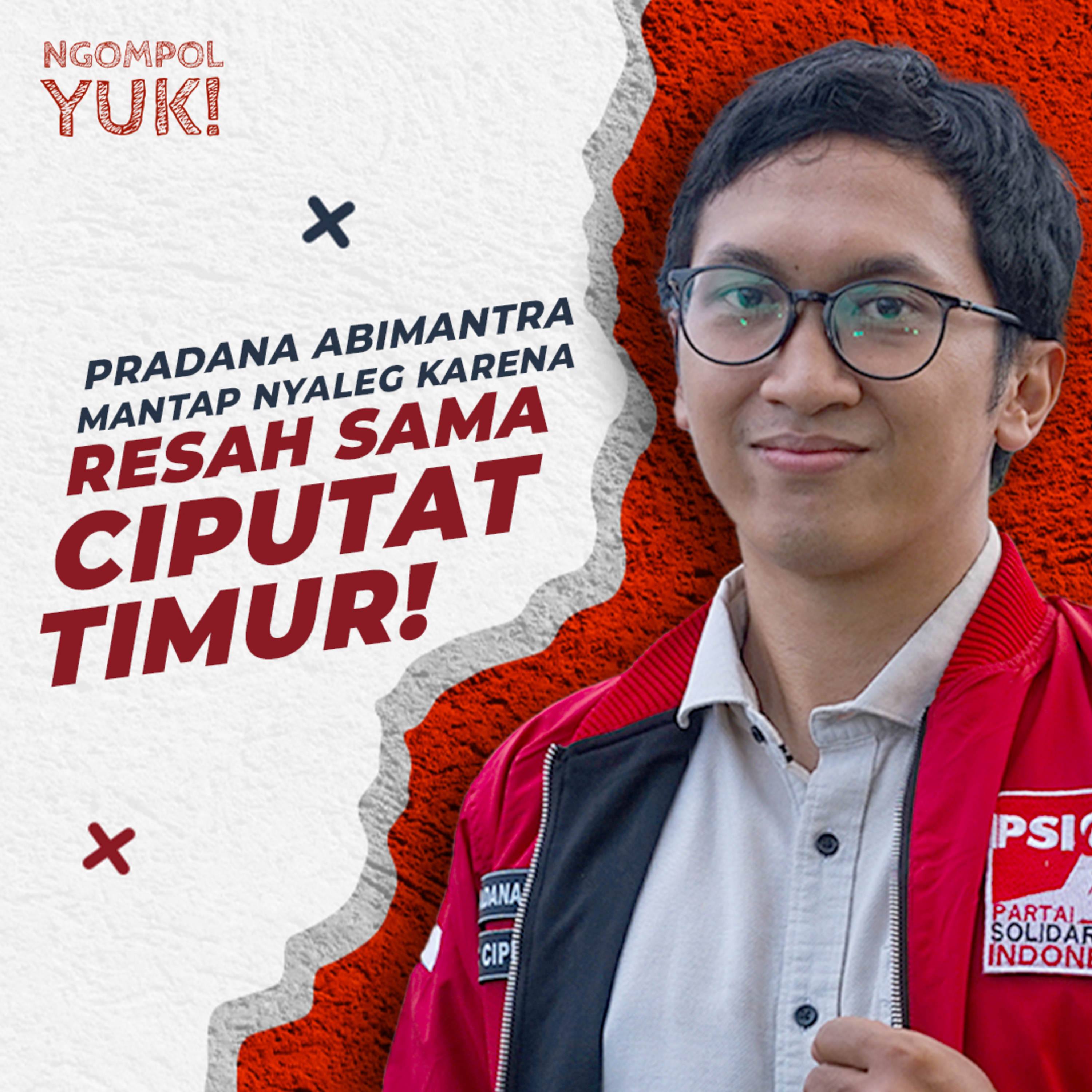 Mantap Nyaleg Karena Resah Sama Ciputat Bersama Pradana Abimantra | Ngomong Politik Yuk | Eps 1 cover art