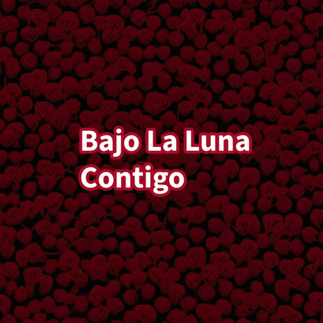 Bajo La Luna Contigo cover art