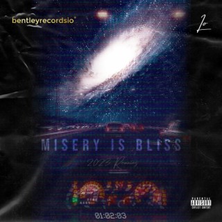 Misery Is Bliss
