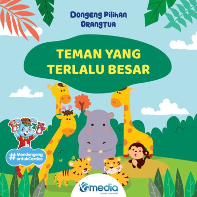 Dongeng Teman yang Terlalu Besar