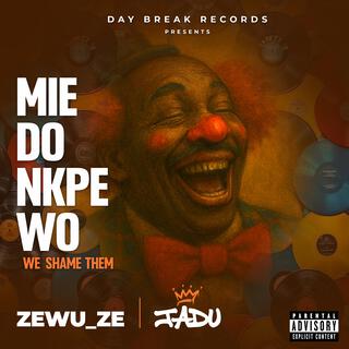 Mie Do Nkpe Wo (We Shame Them) ft. Jadu cover art