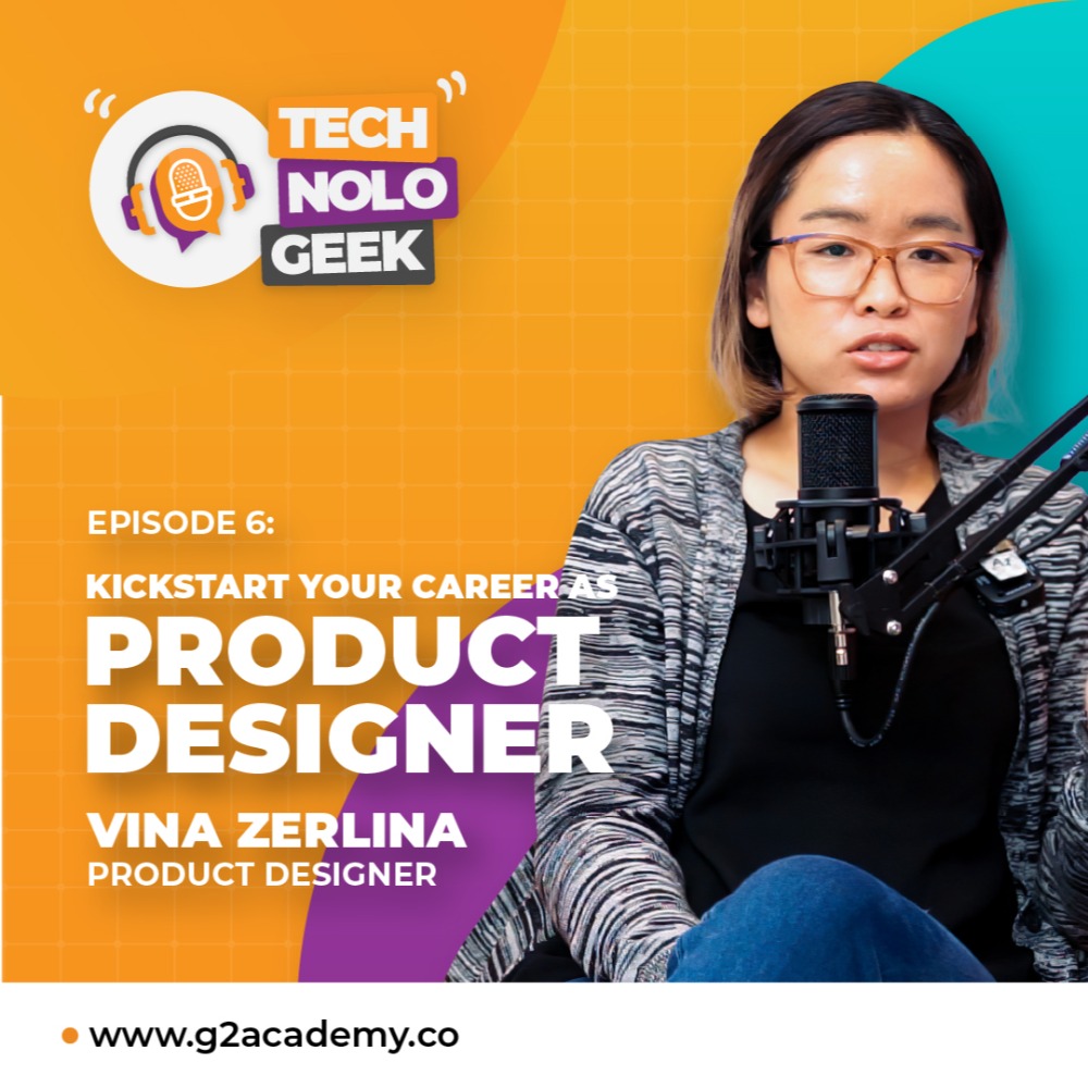 TECHNOLOGEEK - Kickstart Your Career As Product Designer with Vina Zerlina (Part 1) - Episode 6 cover art