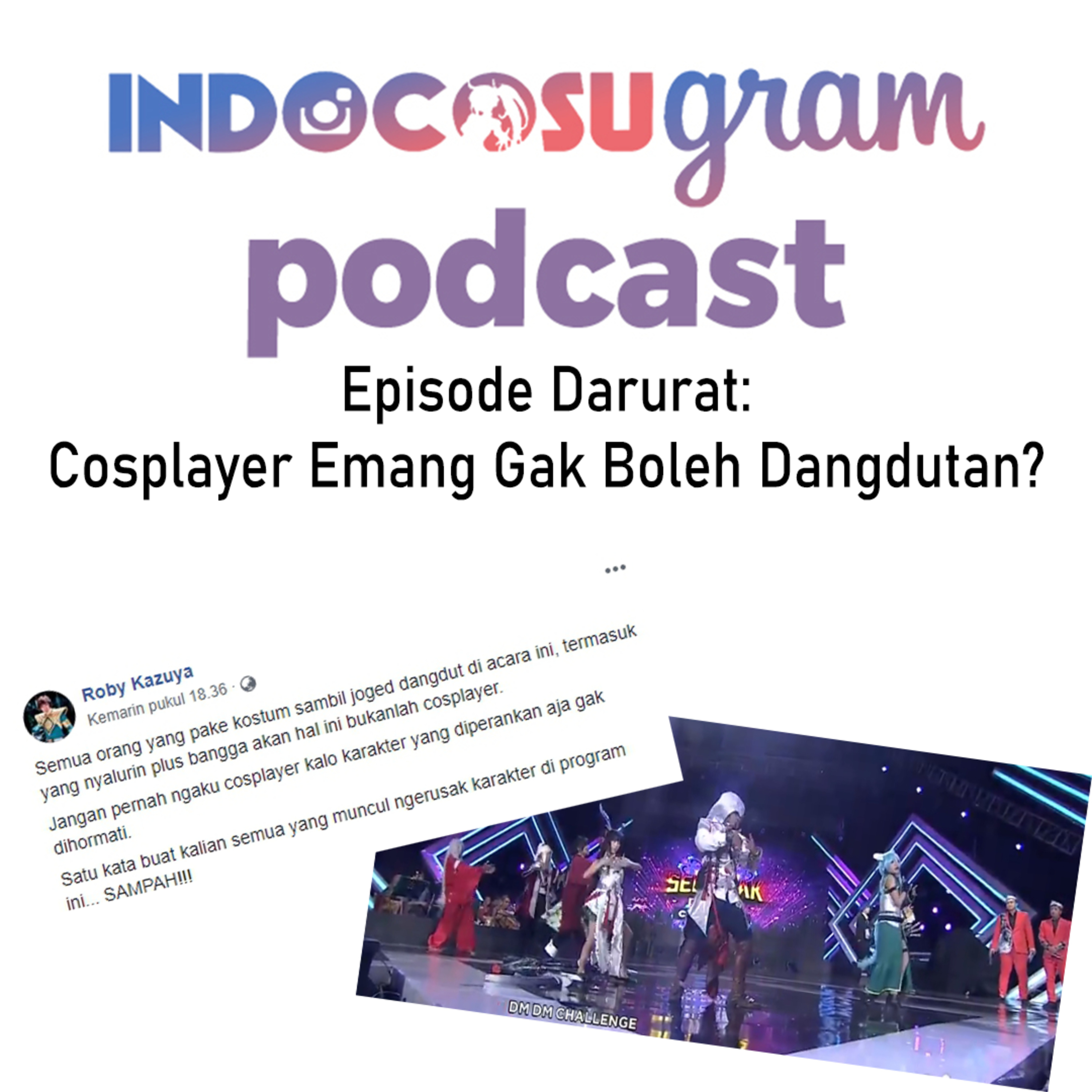 #ICGPodcast Episode Darurat - Cosplay emang gak boleh Dangdutan? cover art