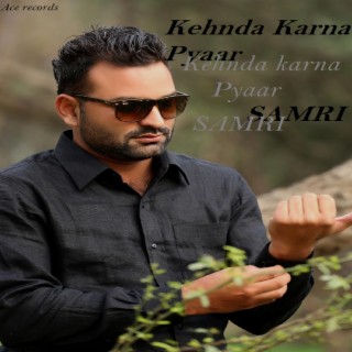 Kehnda Karna Pyaar cover art