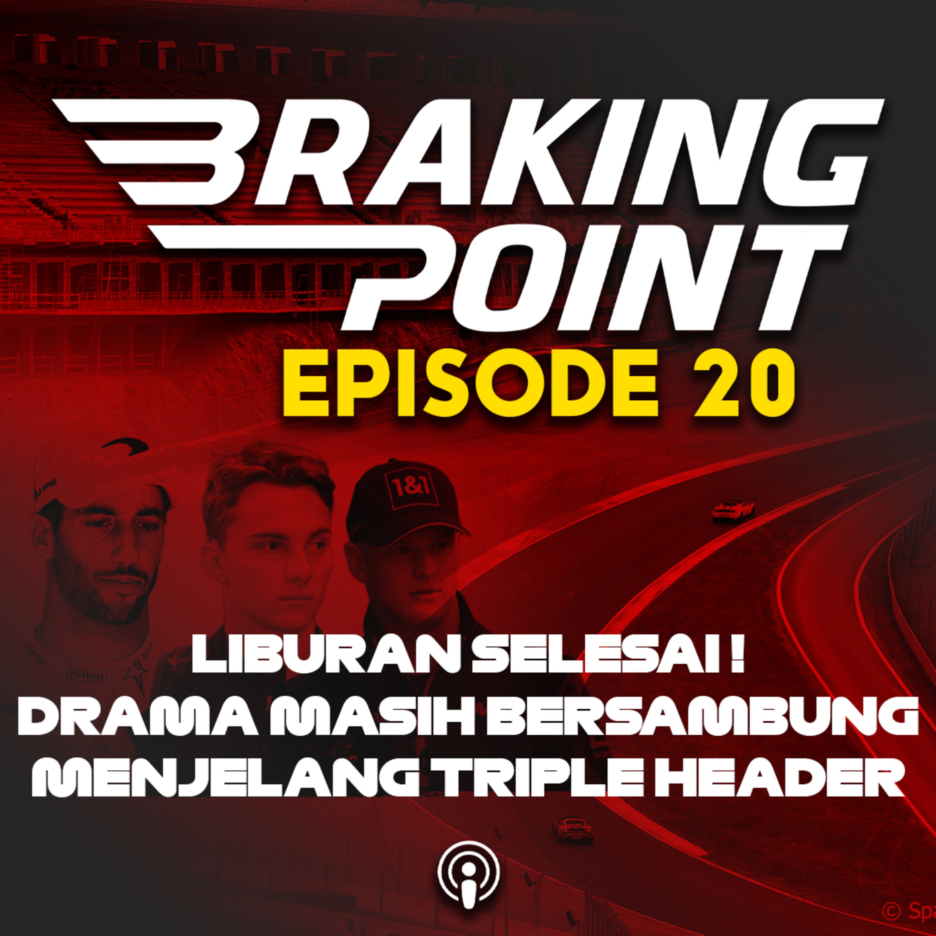 Liburan Telah Usai Tapi Ada Yang Belum Usai! Menjelang Triple Header | Episode 20 cover art