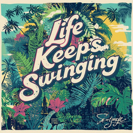 Life Keeps Swinging cover art