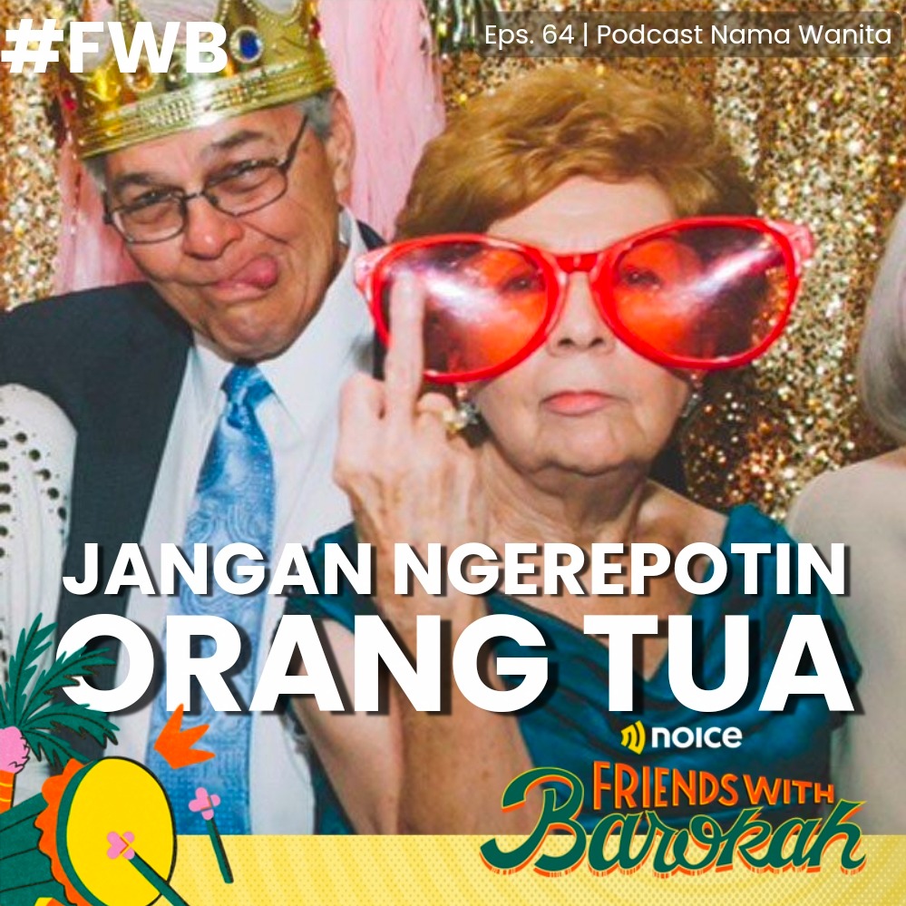 JANGAN NGEREPOTIN ORANG TUA - #NoiceFriendsWithBarokah cover art