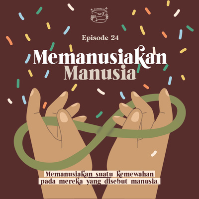 #24 Memanusiakan Manusia cover art