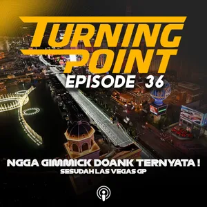 Ternyata Seru ! Viva Las Vegas GP ! | Turning Point Episode 36 cover art