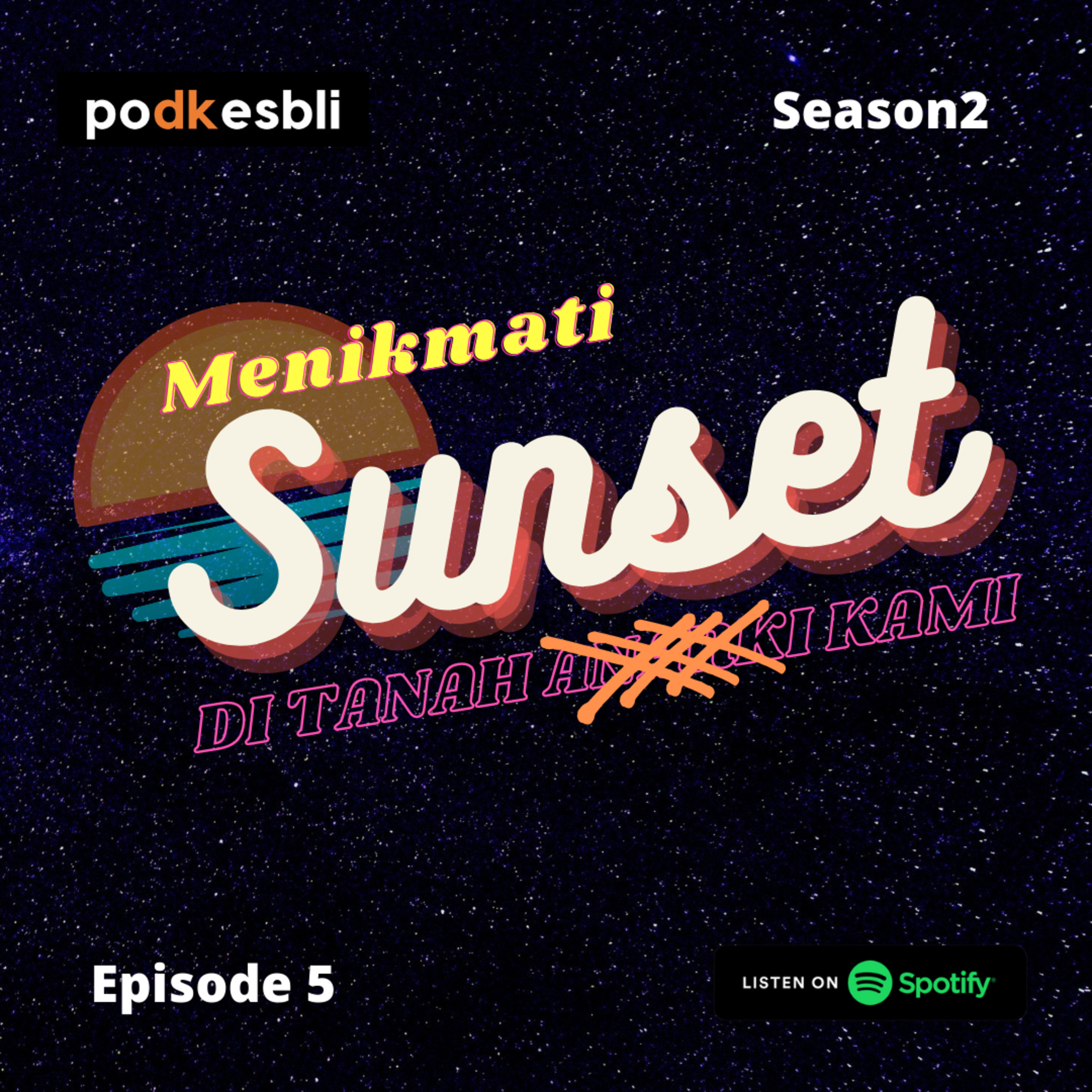 S2E5 Sunset di Tanah Kami cover art