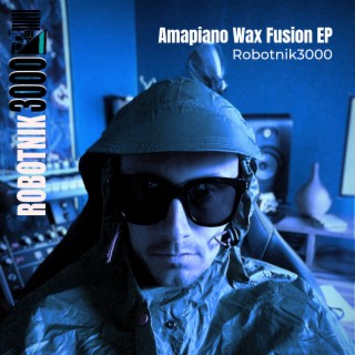 Amapiano Wax Fusion - EP