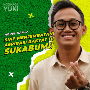 Abdul Hamid, Pemuda Sukabumi Yang Berani Melangkah Dalam Dunia Legislasi| Ngomong Politik Yuk | Eps 5 cover art
