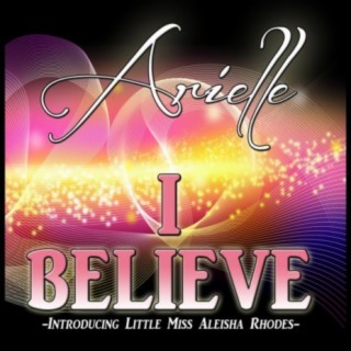 I Believe (feat. Little Miss Aleisha Rhodes) cover art