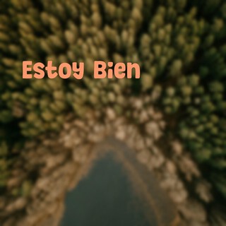 Estoy Bien