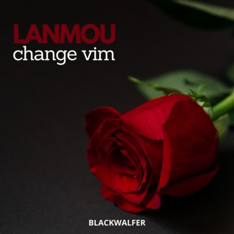 Lanmou change vim