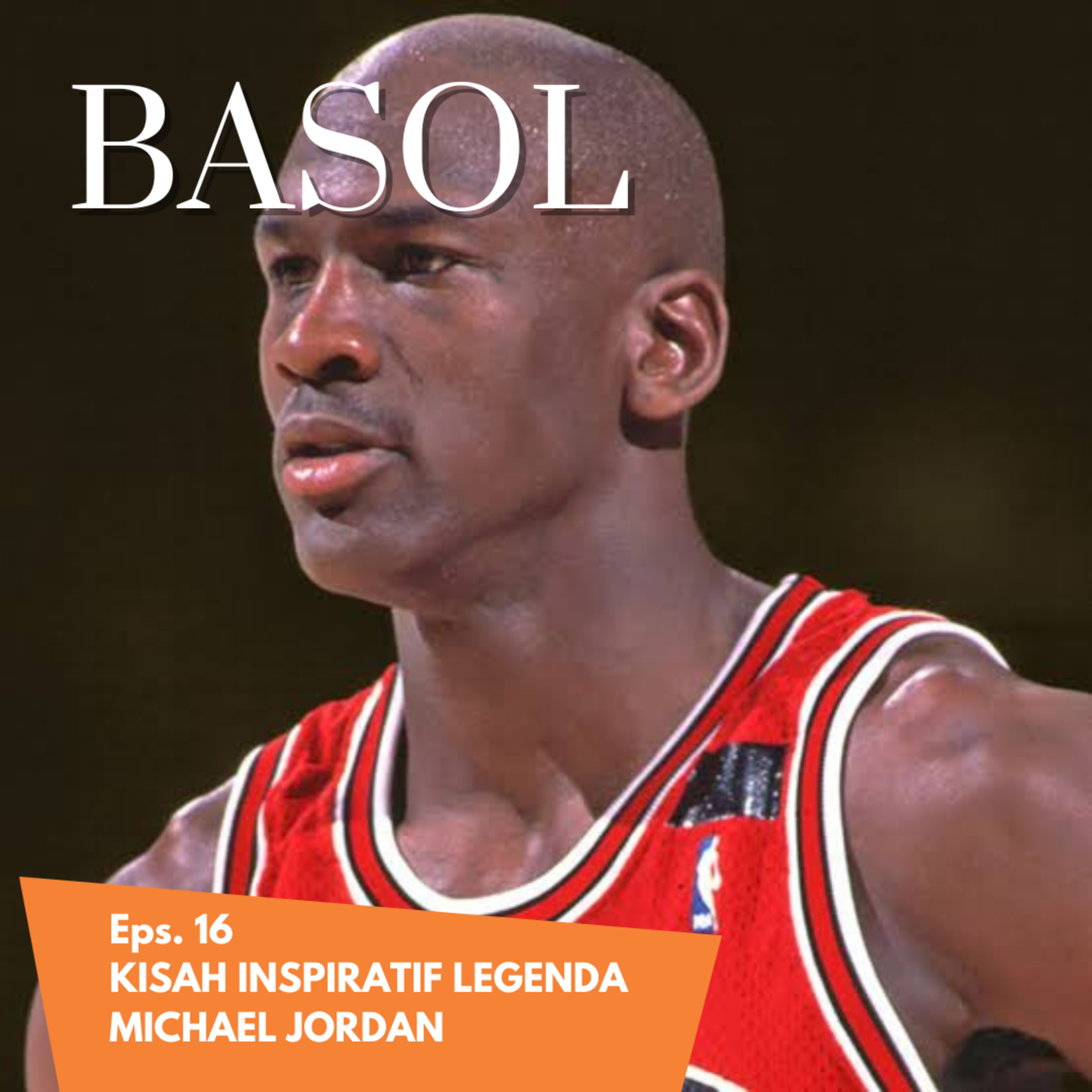 Eps. 16 | Basol: Michael Jordan cover art