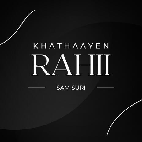 Khathaayen Rahii ft. Kishan Amin, Ajay Chandran & Anup Nandilath cover art