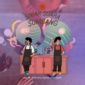 eps 86 - Pilih Qris, Qyuris, atau Qyubi? cover art