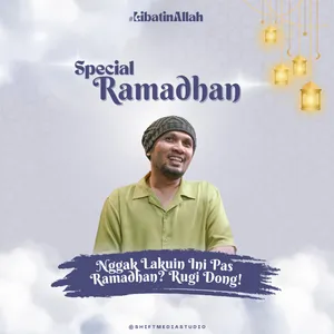 Nggak Lakuin Ini Pas Ramadhan? Rugi Dong! | Spescial Ramadhan #LibatinAllah cover art