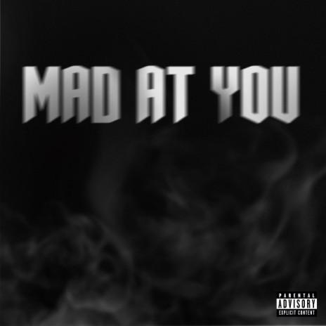 MAD AT YOU cover art