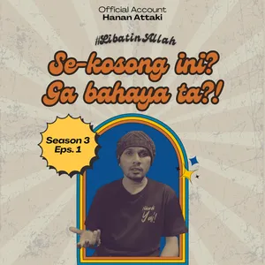 Se-Kosong Ini? Ga Bahaya Ta?! | Season 3 Eps. 1 #LibatinAllah cover art