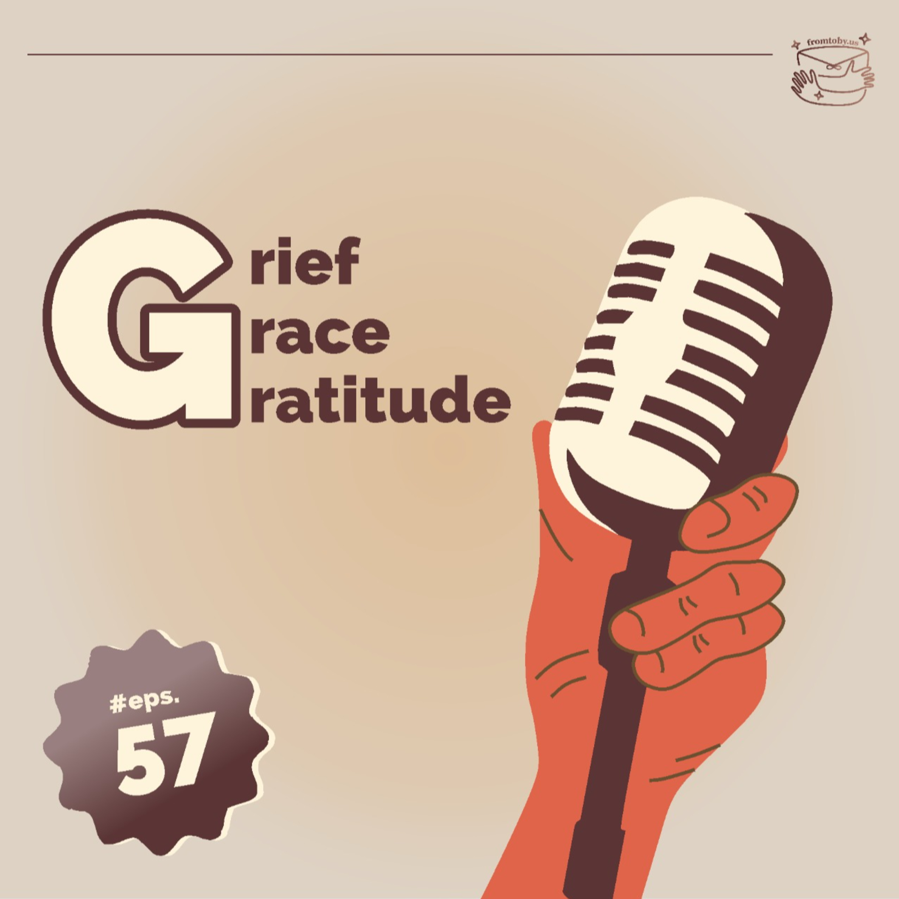 #57 Grief, Grace, and Gratitude cover art