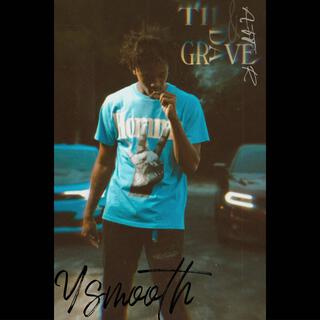 Til Da Grave & After