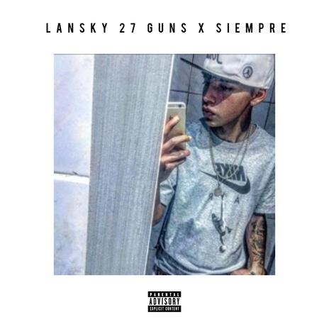 ESTAMOS AL MANDO ft. Lansky 27 Guns