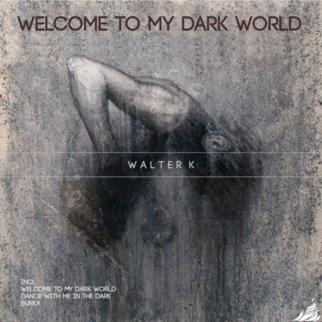 Welcome To My Dark World (Original Mix) cover art